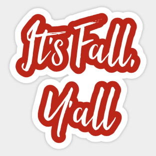 It's Fall Y'all Sticker